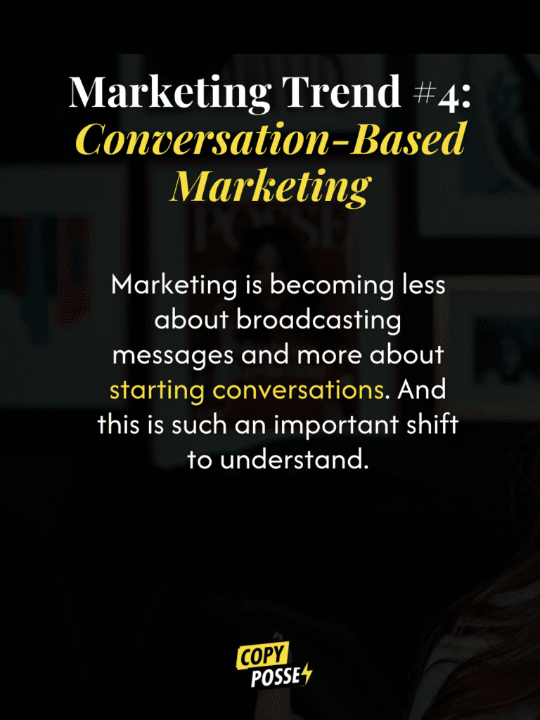 trend #4: conversation based marketing