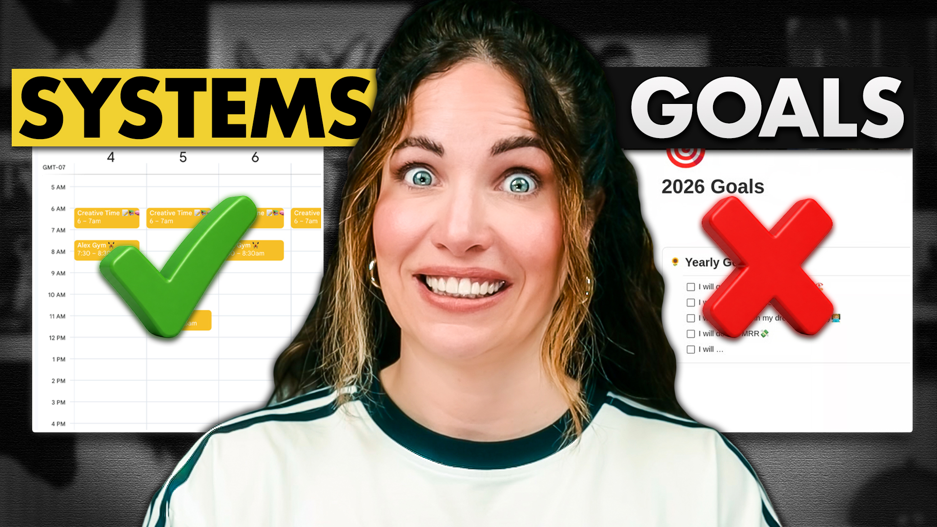 setting yourself goals with systems check mark goals red x and woman cringing